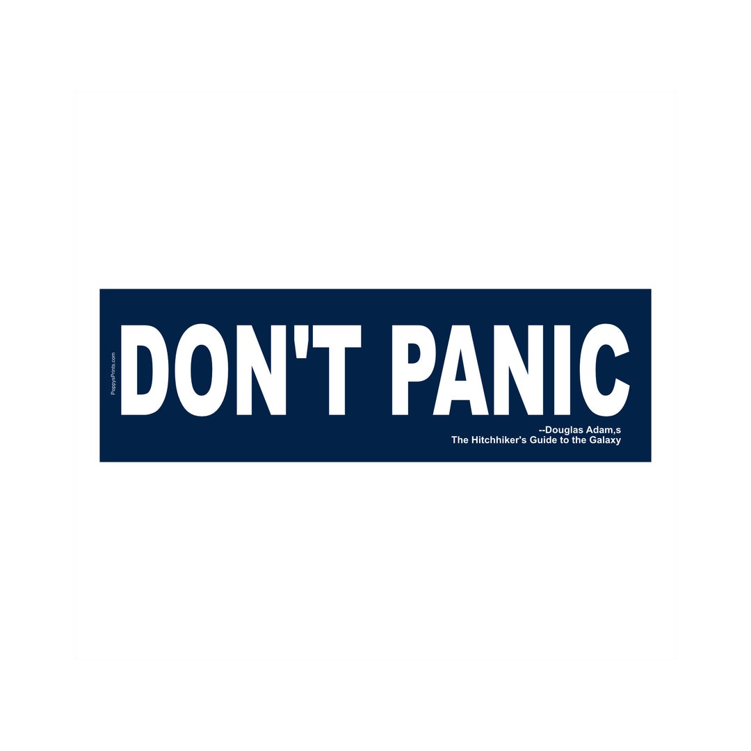 Don't Panic, Bumper Sticker, Douglas Adams, the Hitchhiker's Guide to