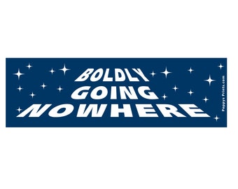 Boldly Going Nowhere, Star Trek Sticker, Car Decal,  Science Sticker,  Vinyl sticker,