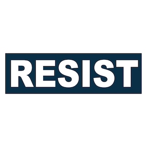 RESIST Bumper Sticker, Political sticker, Respect ,Human rights, civil rights, Anti Racism, Emigrant rights, Activist Gift