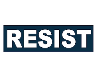 RESIST Bumper Sticker, Political sticker, Respect ,Human rights, civil rights, Anti Racism, Emigrant rights, Activist Gift