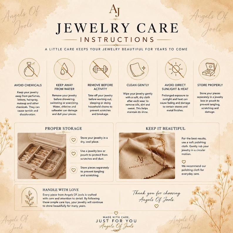 May include: An informational graphic titled Jewelry Care Instructions by Angels Of Jools. It features six icons with text explaining how to avoid chemicals, water, and heat, while recommending gentle cleaning and proper storage for jewelry pieces.