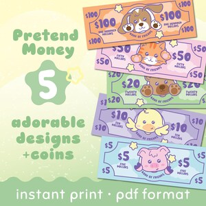 May include: Five printable play money bills featuring different animals. The bills are in denominations of $100, $50, $20, $10, and $5. Each bill has a cartoon animal on it and the text "Bank of Friends". The text "Pretend Money" is at the top of the image. The text "5 adorable designs + coins" is in the middle of the image. The text "instant print. pdf format" is at the bottom of the image.