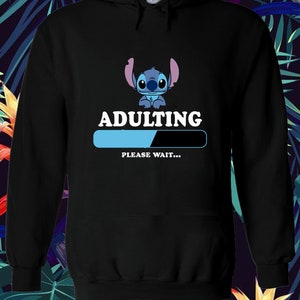Disney Stitch adulting please wait funny cute Hoodie Pullover Winter Men Women Ladies S-M-L-XL-XXL-3XL-4XL-5XL Unisex V351
