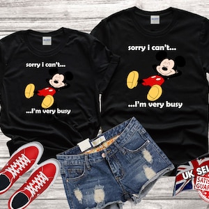 Disney Mickey Mouse sorry i cant iam busy lazy quotes Tshirt Top Men Women Ladies Gildan S-M-L-XL-XXL-3XL-4XL-5XL Unisex V520