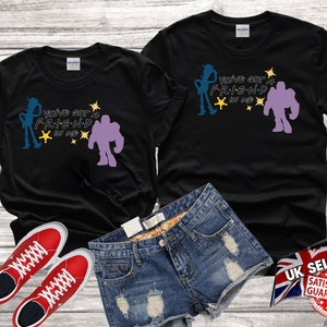 Toy story woody Buzz Lightyear you&#39;ve got a friend in me Tshirt Top Men Women Ladies Gildan S-M-L-XL-XXL-3XL-4XL-5XL Unisex V452