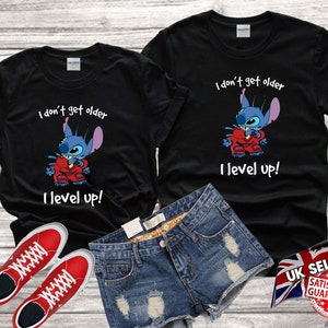 Disney Stitch I don&#39;t get older i level up cute family Tshirt Top Men Women Ladies Gildan S-M-L-XL-XXL-3XL-4XL-5XL Unisex V368