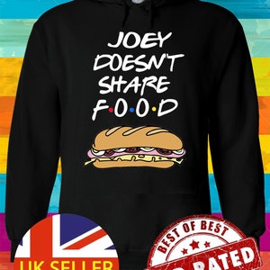 TV Series &quot;Joey Doesn&#39;t Share Food&quot; Hoodie Sweatshirt Pullover Winter Men Women Ladies Gildan S-M-L-XL-XXL-3XL-4XL-5XL Unisex V136