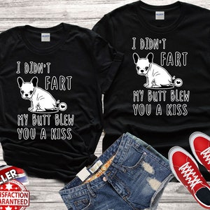 I didn't fart My butt blew you a kiss quotes Funny Cute Tshirt Top Men Women Ladies Gildan S-M-L-XL-XXL-3XL-4XL-5XL Unisex V161