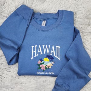 Hawaii Paradise on Earth Embroidered Crewneck - Embroidered Hawaii Islands -  Aloha State - Hawaii Shirt - T-shirt - Sweatshirt - Hoodie