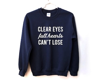 Clear Eyes Full Hearts Can’t Lose Unisex Sweatshirt, Friday Night Lights, Coach Taylor