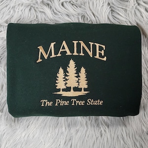 Maine Embroidered Crewneck - Maine The Pine Tree State Crewneck - Pine Tree State Apparel -  Sweatshirt - T-Shirt - Hoodie