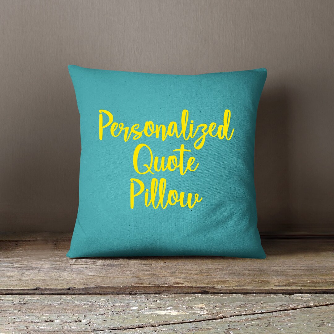 Personalized Quote Pillow or Case Custom Pillow Cover Etsy