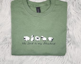 Embroidered 'Lord is My Shepherd' Crewneck: Psalm 23 Christian Apparel, Faith and Inspiration Shirt
