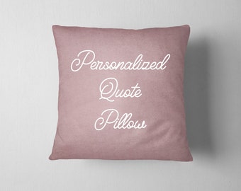 Personalized Quote Pillow Cover: Custom Text Throw Pillow