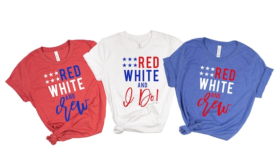 4th of July Bachelorette Party Shirts: Red White & I Do