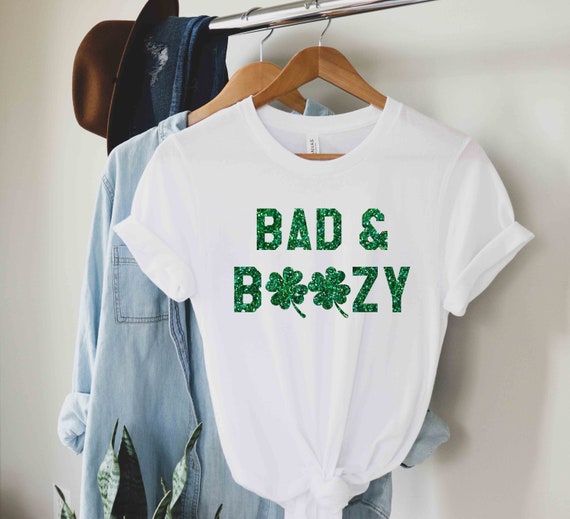 Bad And Boozy Shirt Shamrock Lucky St Patrick Day Drinking T-Shirt Bad And Boozy Shirt Shamrock Lucky St Patrick Day Drinking T-Shirt