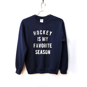 Hockey is my Favorite Season Unisex Sweatshirt, Hockey Shirt, Hockey Sports, Hockey Sweatshirt, Game night