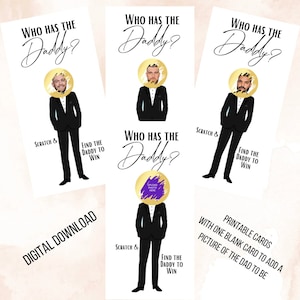 May include: Printable game cards with a scratch-off feature. Each card has a tuxedo-clad figure with a blank space for a photo. The text on the cards reads "Who Has The Daddy?" and "Find the Daddy to Win".