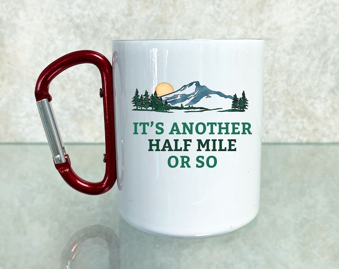 Personalized Hiker Mug, Trail Hiking Cup, Backpacker Mountain Climber Mug, Gift for Him or Her, It's Another Mile, Camp or Carabiner Mug