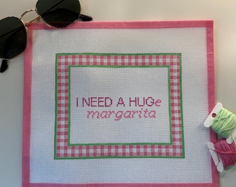 Hand painted “I need a huge margarita” needlepoint canvas