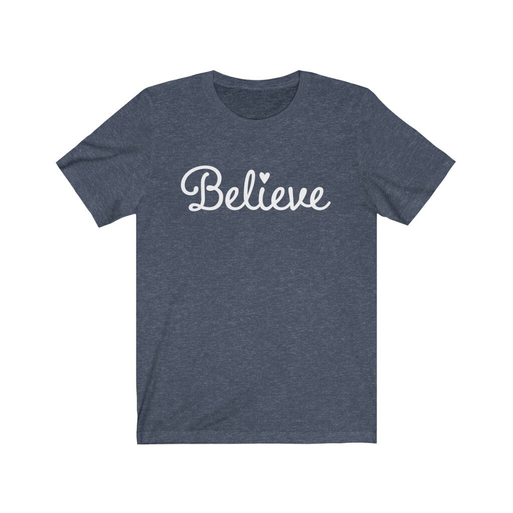 Believe Shirt Believe In Yourself Shirt Etsy
