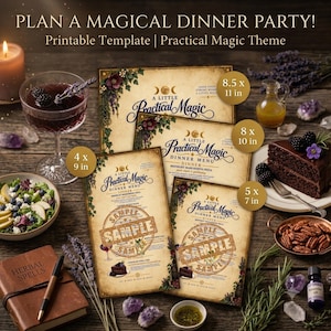 May include: A set of printable dinner party templates with a Practical Magic theme, featuring four distinct sizes: 8.5 x 11 inches, 8 x 10 inches, 4 x 9 inches, and 5 x 7 inches. The paper has a vintage parchment appearance with floral borders.