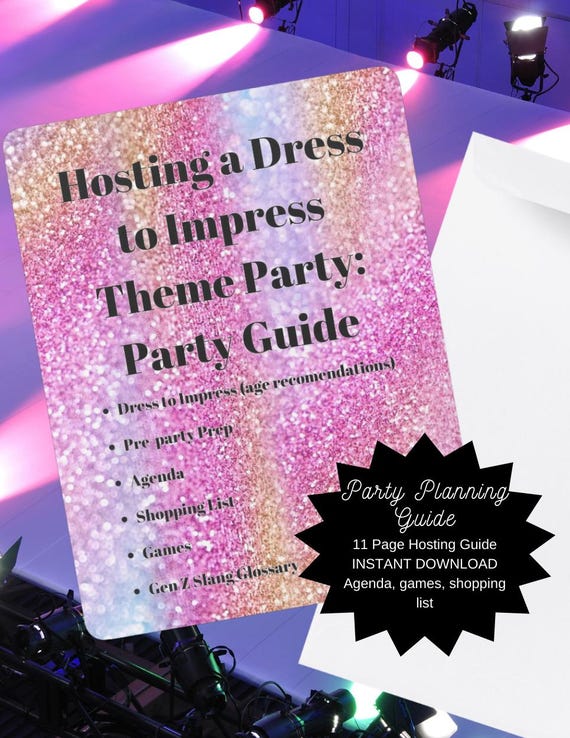 Dress to Impress Party Theme Party/ HOST Guide Party Planning - Etsy Dress to Impress Party Theme Party/ HOST Guide Party Planning - Etsy