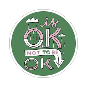 Sticker empathische herinnering: 'It's Okay to Not Be Okay'" kiss-cut stickers