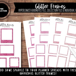 May include: A set of printable pink glitter frames for digital planners. The frames are in a variety of sizes and shapes, and they are perfect for adding a touch of sparkle to your planner pages. The text "Glitter Frames" is at the top of the image.