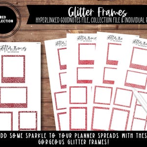 May include: Printable digital planner stickers featuring red glitter frames. The text "Glitter Frames" and "Add some sparkle to your planner spreads with these gorgeous glitter frames!" is included.