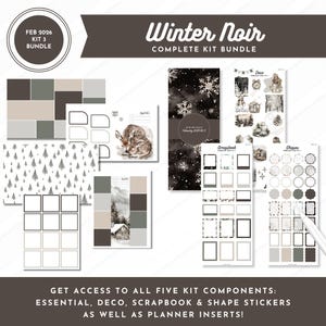 May include: A Winter Noir complete kit bundle with essential, deco, scrapbook, and shape stickers, plus planner inserts. The kit includes various sticker sheets with winter-themed designs, including deer, snowflakes, and cabin illustrations. The color palette features neutral tones.