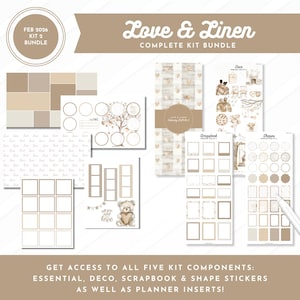 May include: A complete kit bundle with the text "Love & Linen." The kit includes essential, deco, scrapbook, and shape stickers, as well as planner inserts. The color palette is primarily neutral tones of beige and brown.