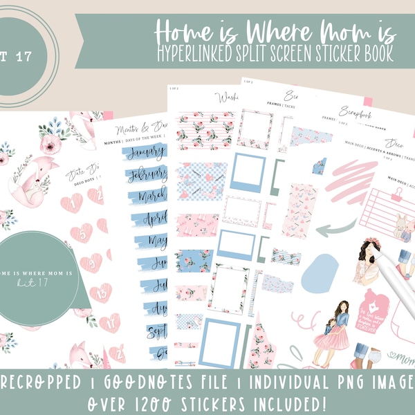 Kit 17 Split Screen Sticker Book | Home is Where Mom is | Mothers Day Stickers | Over 1200 Digital Stickers | Pre-Cropped | Goodnotes File