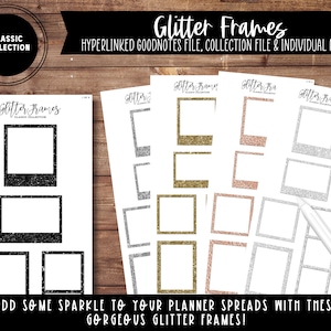 May include: A set of printable planner stickers featuring glitter frames in gold, rose gold, and silver. The frames are in a classic Polaroid style with a white background. The text "Glitter Frames" is at the top of the image.