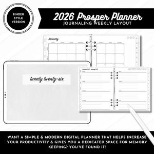May include: A digital planner with a white background. The planner is open to display the weekly layout for January and December 2025-January 2026. The text "2026 Prosper Planner Journaling Weekly Layout" is at the top. The text "twenty twenty-six" is on the tablet.
