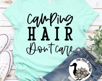 Camping Hair Don't Care RV Camping T-Shirt