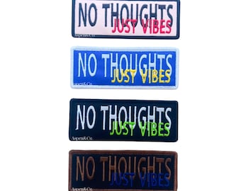 No Thoughts Just Vibes Dog Patch 5x2" | Funny Embroidered Hook Patch for Vest Harness Collar Backpack, Dog Training Patch, Hook Backing