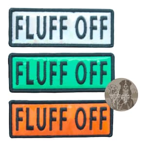 Fluff Off Dog Patch 4x1.5" Embroidered Holographic Patch, Hook Backing, Training Dog Patch, Do Not Pet Dog Patch, Not Friendly Patch
