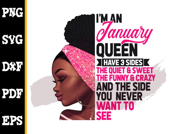 Download I M An January Queen I Have 3 Sides The Quiet And Sweet Etsy