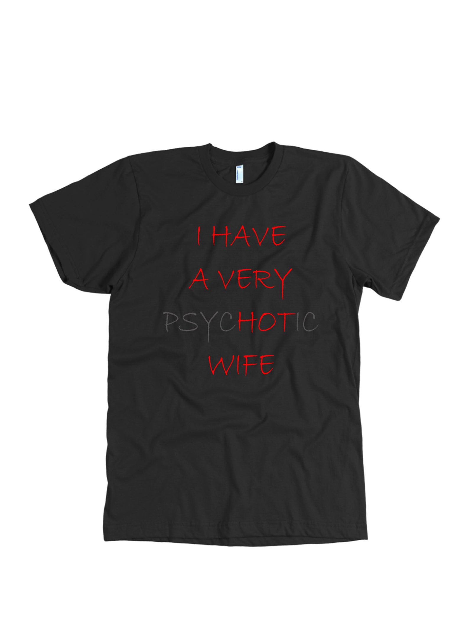I Have A Very Psychotic Wife Funny T About Wife Damn Hot Etsy
