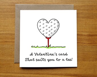 Golf Valentines Card - Funny - Suits You to A Tee!