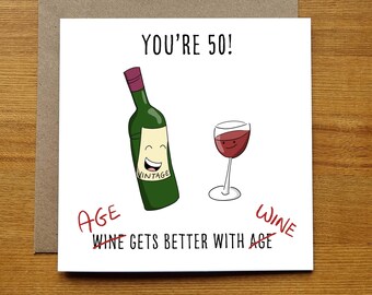 Funny Wine Themed 50th Birthday Card - Age Gets Better With Wine! Humorous Fiftieth Pun Card