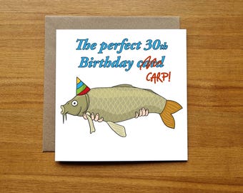 Funny 30th Birthday Card - Fishing Card For Thirtieth Birthday - The Perfect 30th Birthday Carp