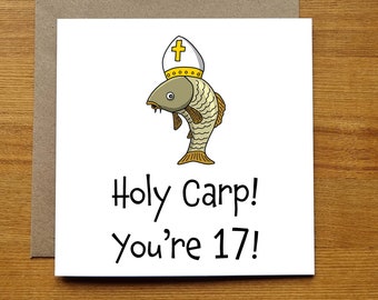 Funny Fishing 17th Birthday Card - Holy Carp!