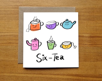 May include: A white card with a hand-drawn illustration of six teacups and a teapot. The teacups and teapot have smiling faces. The text "Six-Tea" is written in black below the illustration.