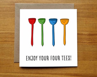 40th Birthday Card - Funny Golf 40th Birthday Card - Enjoy Your Four Tees