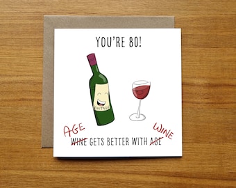 Funny Wine Themed 80th Birthday Card - Age Gets Better With Wine! Humorous Eightieth Pun Card
