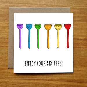 Funny 60th Birthday Golf Card "6 tees" - Sixtieth Birthday Card - Six Tees