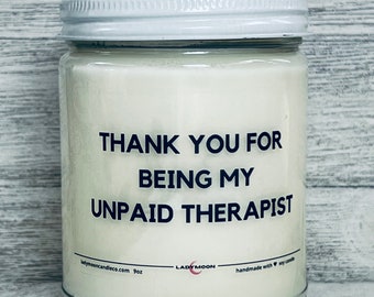 Thank You For Being My Unpaid Therapist, Funny Candles, Funny Candle, Best Friend Gifts, Co-Worker Gift,  Friendship Gift