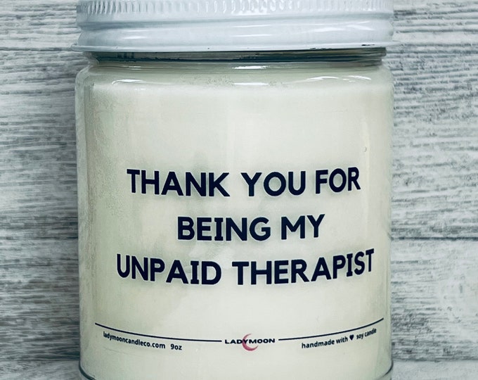 Thank You For Being My Unpaid Therapist, Funny Candles, Funny Candle, Best Friend Gifts, Co-Worker Gift,  Friendship Gift